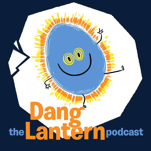 The Dang Lantern Podcast Podcast Artwork Image