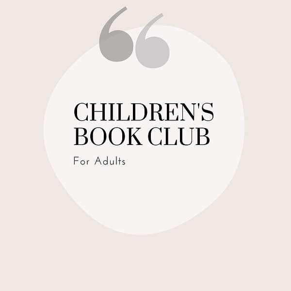 Children's Book Club for Adults Podcast Artwork Image