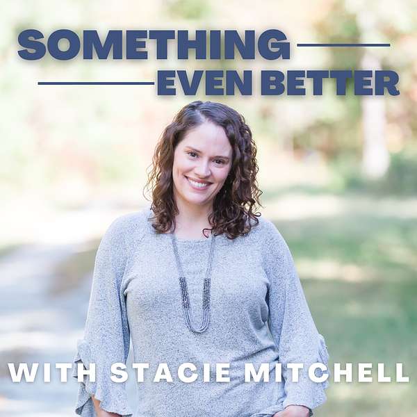 Something Even Better | A Coaching Podcast Podcast Artwork Image