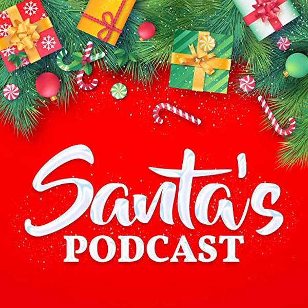 Santa's Podcast Podcast Artwork Image