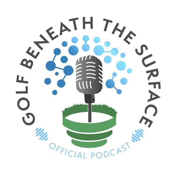Golf Beneath The Surface Podcast Artwork Image