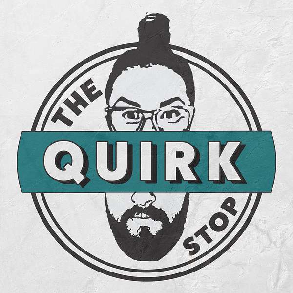 The Quirk Stop Podcast Artwork Image