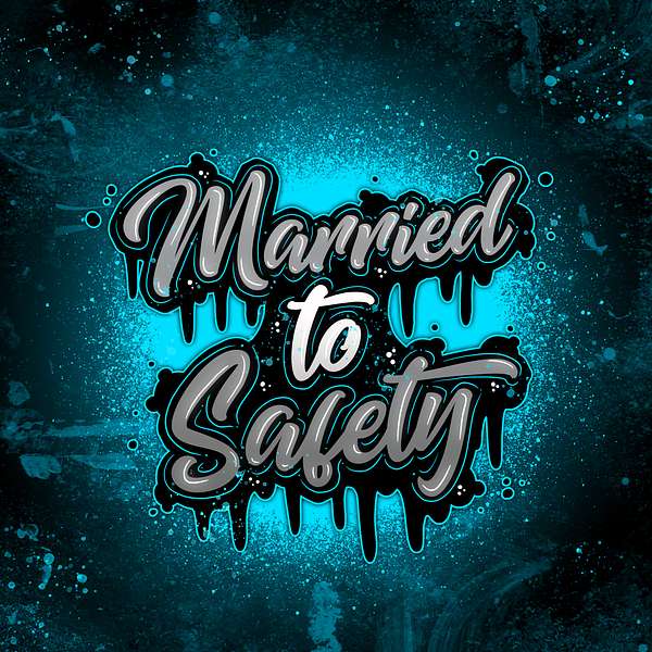 Married to Safety Podcast Artwork Image