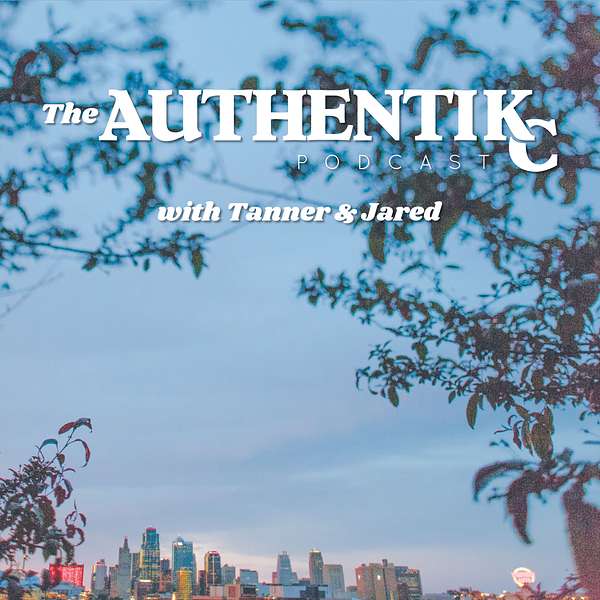 The AuthentiKC Podcast with Tanner & Jared Podcast Artwork Image