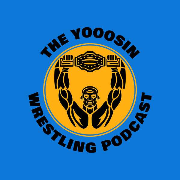 Yooosin Wrestling Podcast Podcast Artwork Image