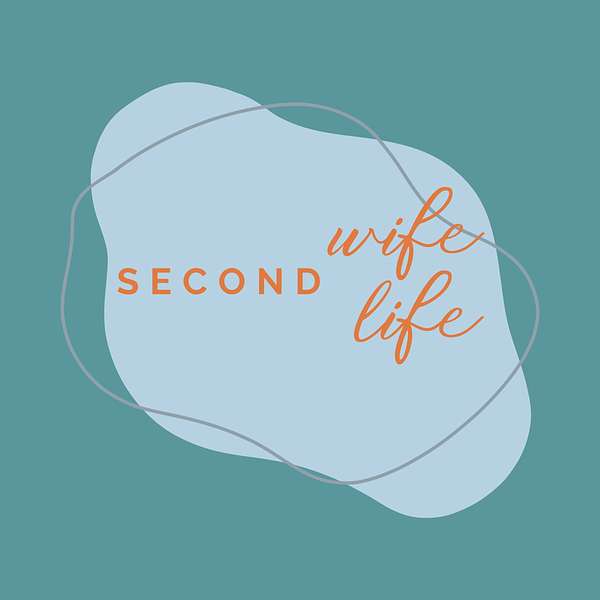 Second Wife Life Podcast Podcast Artwork Image