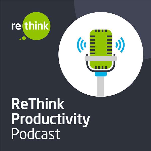 ReThink Productivity Podcast Podcast Artwork Image