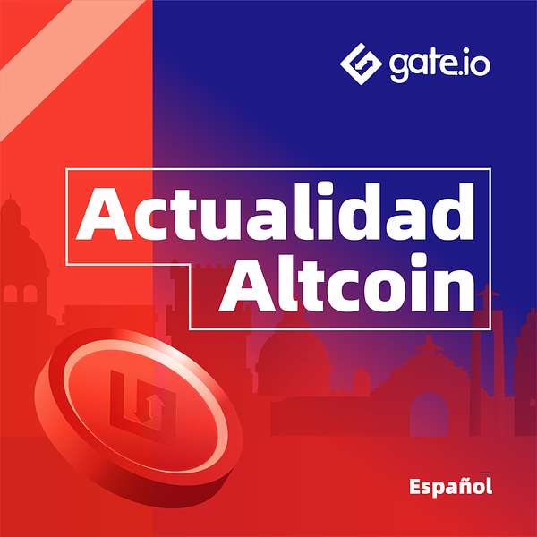 Podcast Gate.io | Bitcoin y Cripto noticias | Actualidad Altcoins Podcast Artwork Image