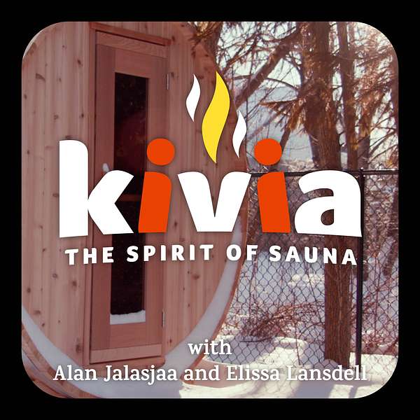 Kivia: The Spirit of Sauna Podcast Artwork Image