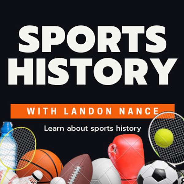 Landon's Sports History Podcast Podcast Artwork Image