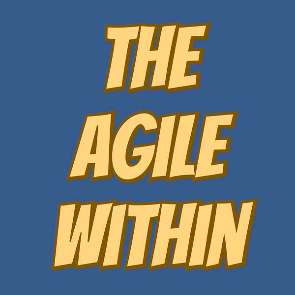 The Agile Within Podcast Artwork Image