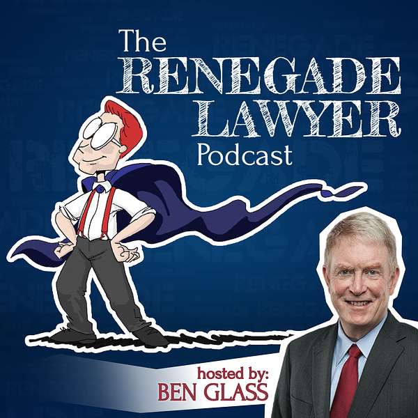 The Renegade Lawyer Podcast Podcast Artwork Image