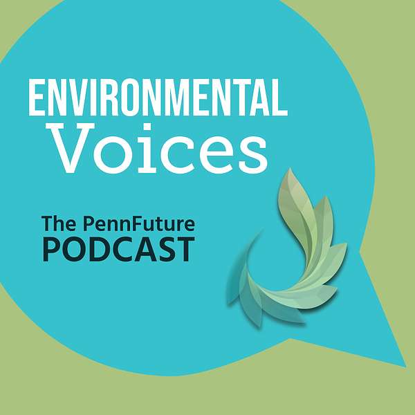 Environmental Voices: The PennFuture Podcast Podcast Artwork Image