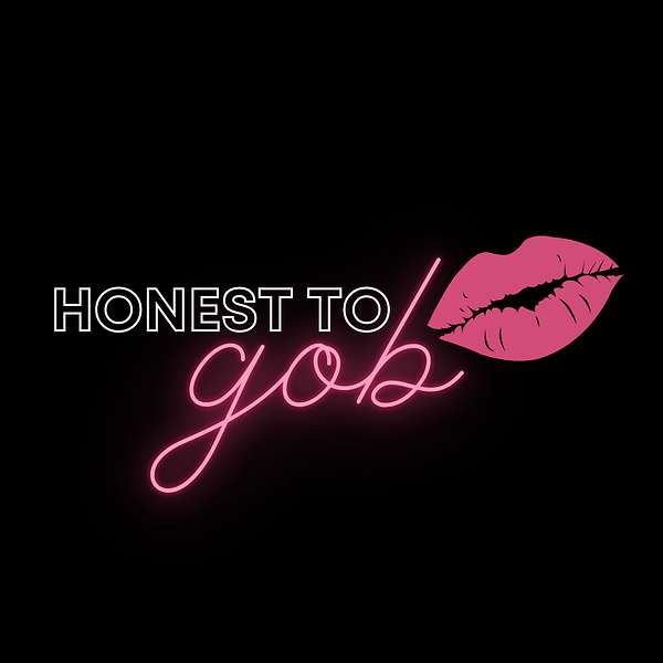 Honest to Gob Podcast Artwork Image
