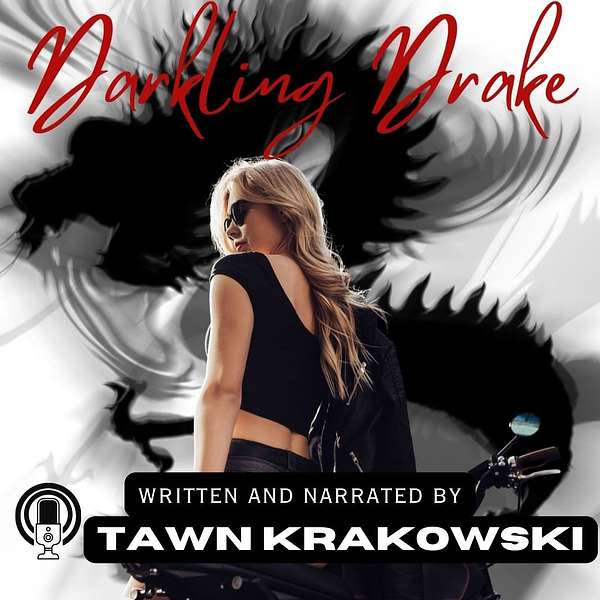 Darkling Drake by Tawn Krakowski Podcast Artwork Image