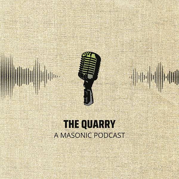 The Quarry: A Masonic Podcast Podcast Artwork Image