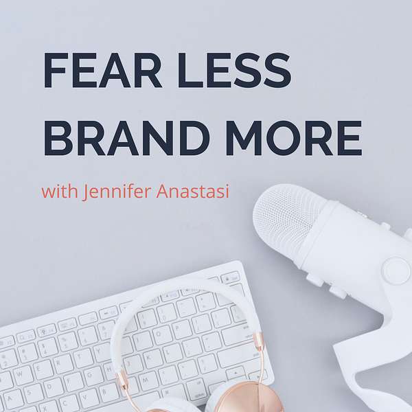 Fear Less, Brand More Podcast Artwork Image