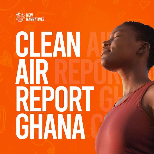 Clean Air Report Ghana Podcast Artwork Image