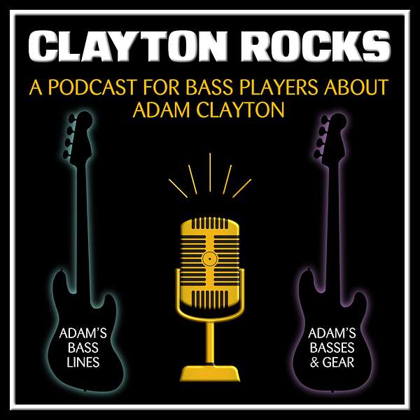 CLAYTON ROCKS - A Podcast about Adam Clayton  Podcast Artwork Image