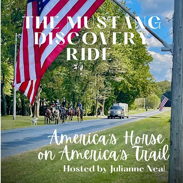 The Mustang Discovery Ride: America's Horse on America's Trail Podcast Artwork Image