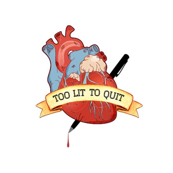 Too Lit To Quit: the Podcast for Literary Writers Podcast Artwork Image