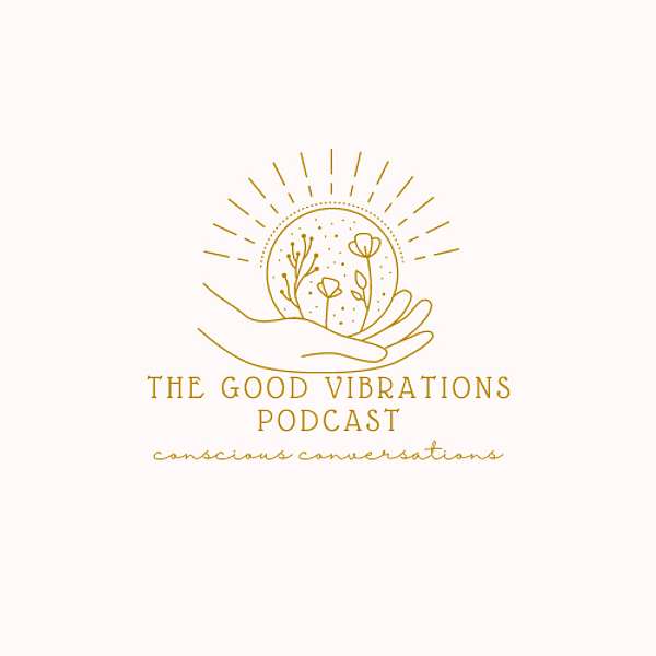 The Good Vibrations Podcast Podcast Artwork Image