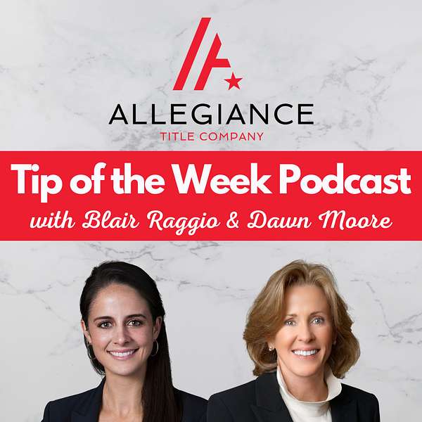 Allegiance Title's Tip of the Week Podcast Artwork Image