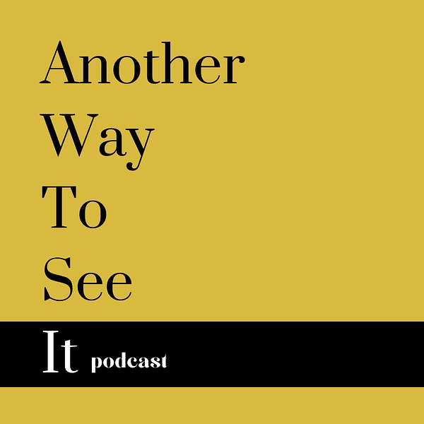 Another Way To See It Podcast Artwork Image