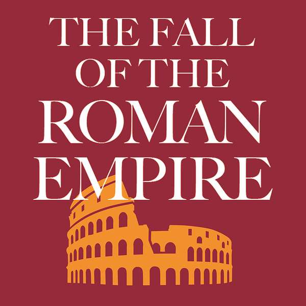 The Fall Of The Roman Empire Podcast Artwork Image