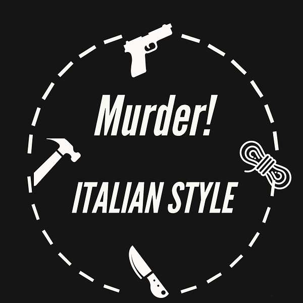 Murder! Italian Style Podcast Artwork Image