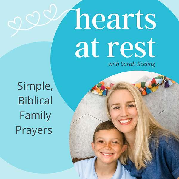 Hearts at Rest with Sarah Keeling Podcast Artwork Image