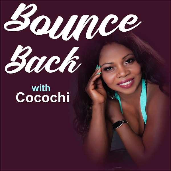 Bounce Back with CocoChi  Podcast Artwork Image
