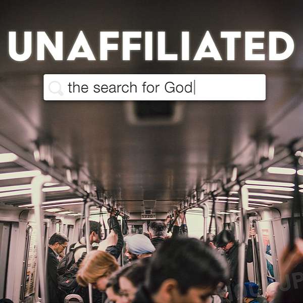 Unaffiliated: The Search for Meaning Podcast Artwork Image