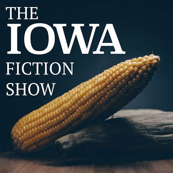 The Iowa Fiction Show Podcast Artwork Image