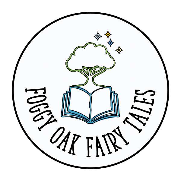 Foggy Oak Fairy Tales Podcast Artwork Image