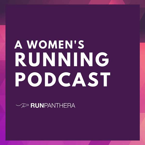 A Women's Running Podcast by Run Panthera Podcast Artwork Image