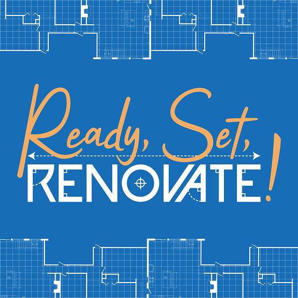 Ready, Set, Renovate! Podcast Artwork Image