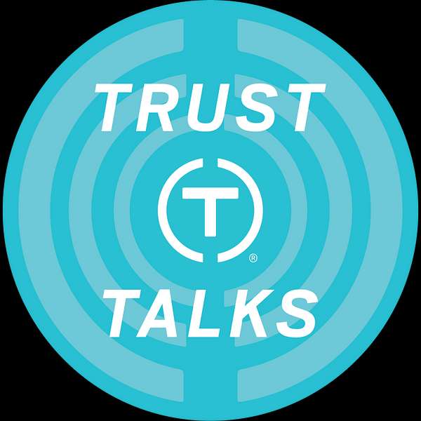 Trust Talks Podcast Artwork Image