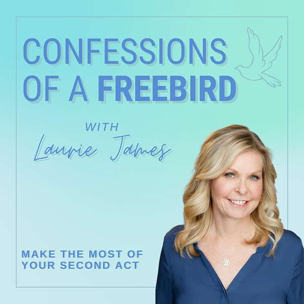 Confessions of a Freebird - Midlife, Divorce, Dating, Empty Nest, Well-Being, Mindset, Happiness Podcast Artwork Image