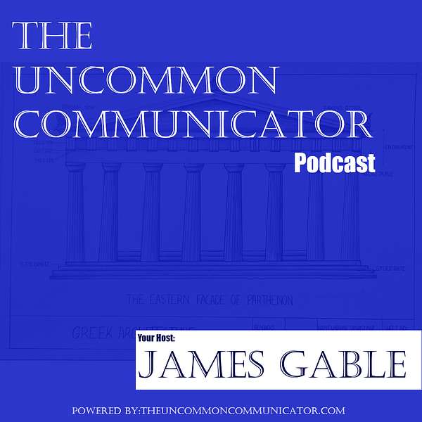 The Uncommon Communicator Podcast Artwork Image
