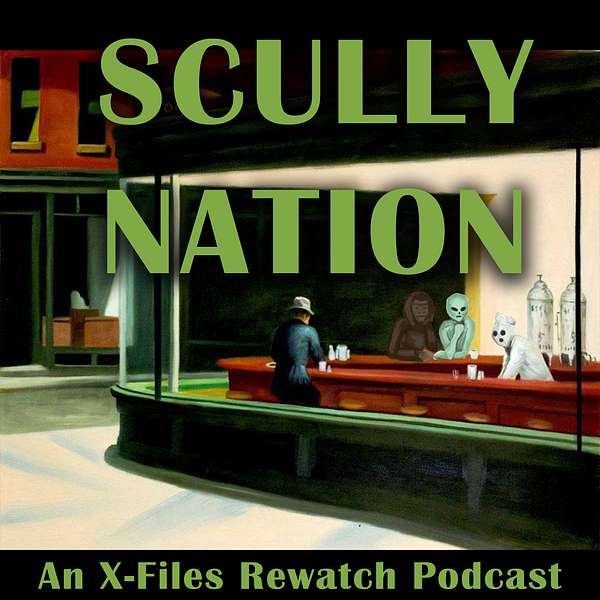 Scully Nation: An X Files Rewatch Podcast Podcast Artwork Image