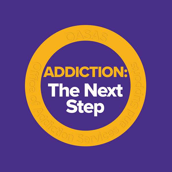 Addiction: The Next Step Podcast Artwork Image