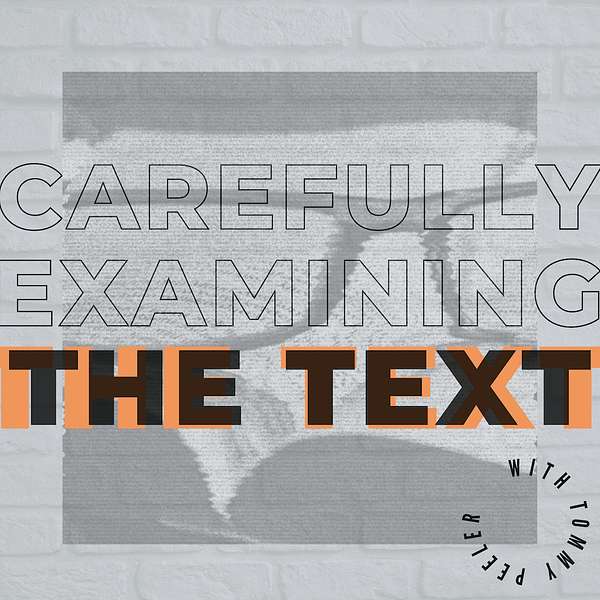 Carefully Examining the Text Podcast Artwork Image