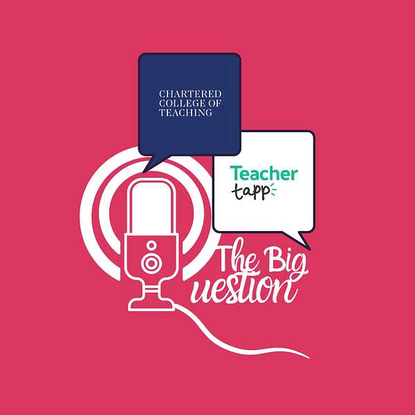 The Chartered College & Teacher Tapp Podcast Podcast Artwork Image