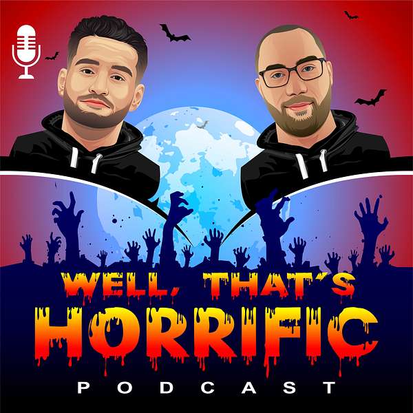 Well That's Horrific - Podcast Podcast Artwork Image