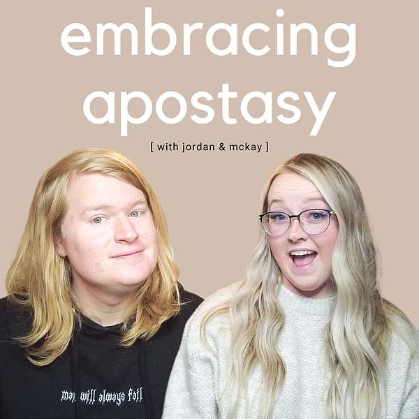 Embracing Apostasy with Jordan & McKay Podcast Artwork Image