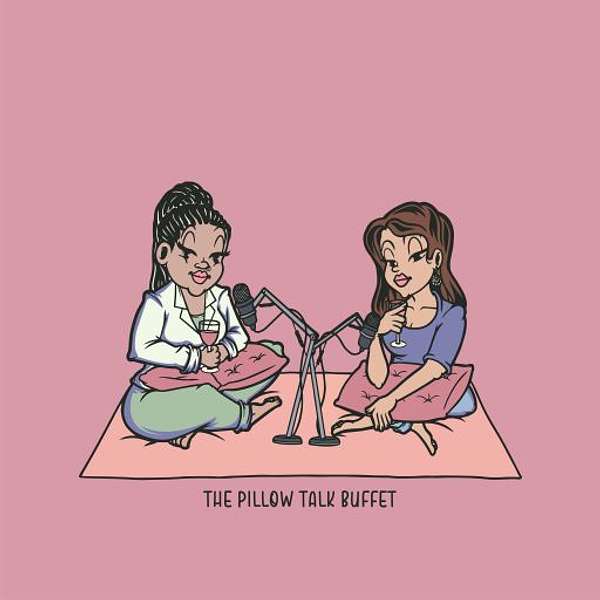 The Pillow Talk Buffet Podcast Artwork Image