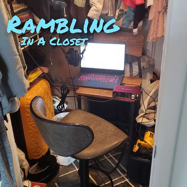 Rambling in a Closet Podcast Artwork Image