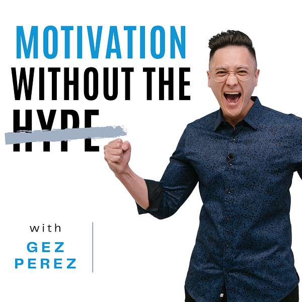 Motivation without the Hype Podcast Artwork Image