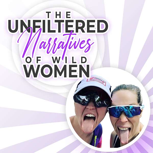 The Unfiltered Narratives of Wild Women Podcast Artwork Image